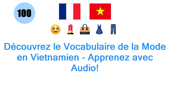 Découvrez le Vocabulaire de la Mode en Vietnamien - Apprenez avec Audio!